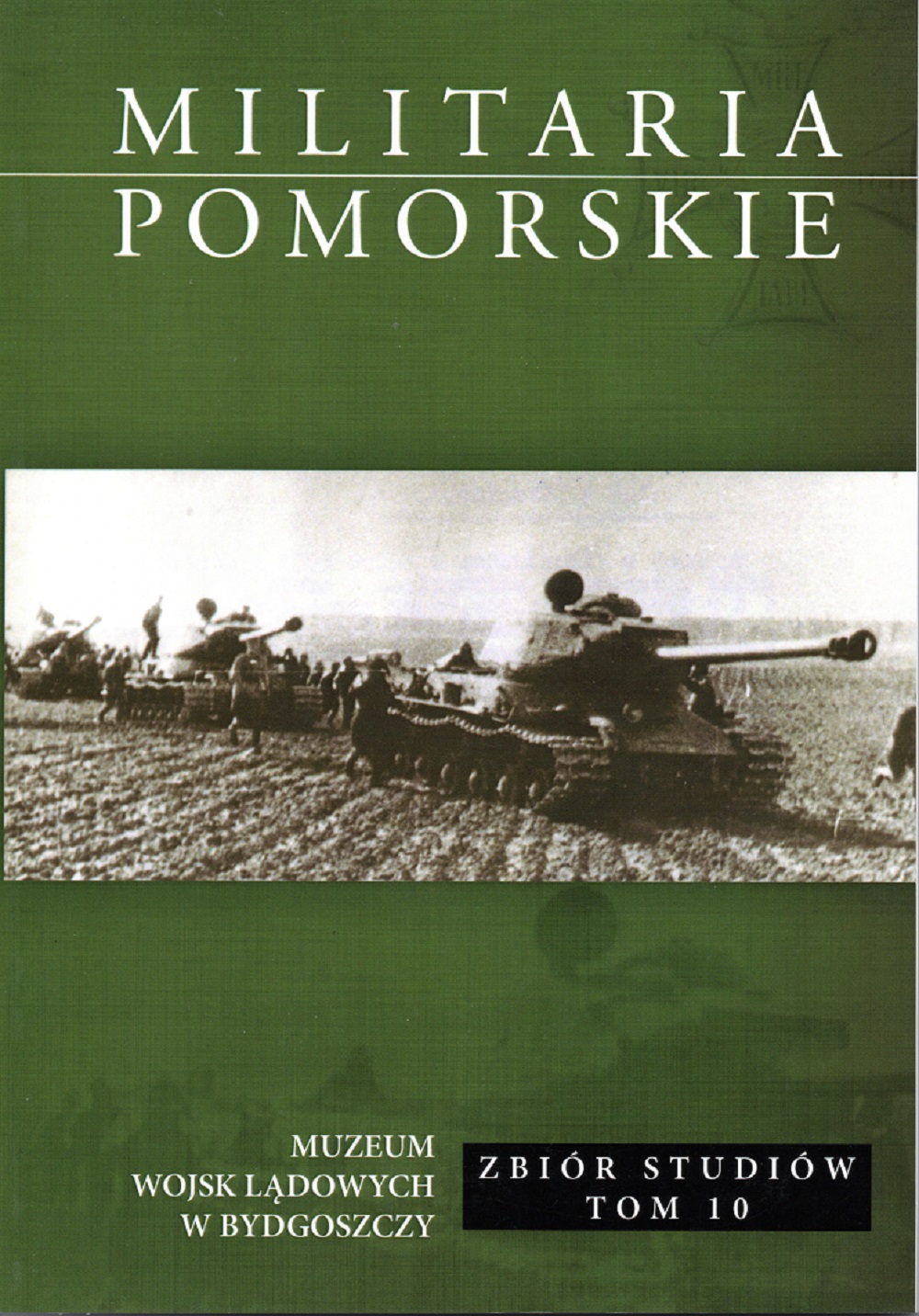 Militaria Pomorskie. Zbiór studiów  T.10